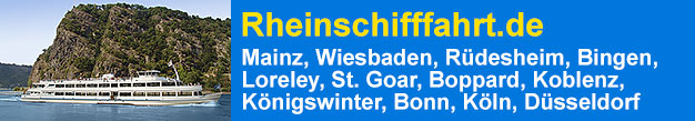 Rheinschifffahrt.de  Mainz, Wiesbaden, Eltville, Rdesheim, Ingelheim, Bingen, Assmannshausen, Lorch, Bacharach, Oberwesel, Loreley, St. Goar, Boppard, Braubach, Lahnstein, Koblenz, Linz am Rhein, Remagen, Knigswinter, Bonn, Kln, Dsseldorf.